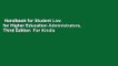 Handbook for Student Law for Higher Education Administrators, Third Edition  For Kindle