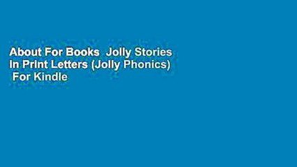 About For Books  Jolly Stories In Print Letters (Jolly Phonics)  For Kindle