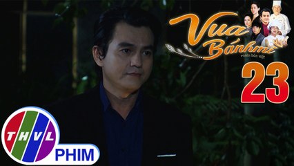 Vua bánh mì - Tập 23[5]: Bao nhiêu năm Nguyện bôn ba tìm mẹ là bấy nhiêu năm ông Đạt dốc sức tìm con