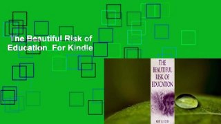 The Beautiful Risk of Education  For Kindle