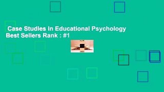 Case Studies in Educational Psychology  Best Sellers Rank : #1