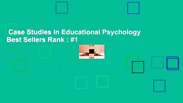 Case Studies in Educational Psychology Best Sellers Rank : #1
