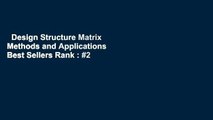 Design Structure Matrix Methods and Applications  Best Sellers Rank : #2