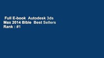 Full E-book  Autodesk 3ds Max 2014 Bible  Best Sellers Rank : #1