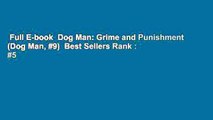 Full E-book  Dog Man: Grime and Punishment (Dog Man, #9)  Best Sellers Rank : #5