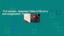 Full version  Japanese Tales of Mystery and Imagination  Review