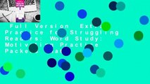 Full Version  Extra Practice for Struggling Readers: Word Study: Motivating Practice Packets That