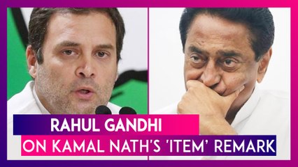 Rahul Gandhi Reacts To Kamal Nath's ‘Item’ Remark, Says ‘Unfortunate’; Former MP CM Is Unapologetic
