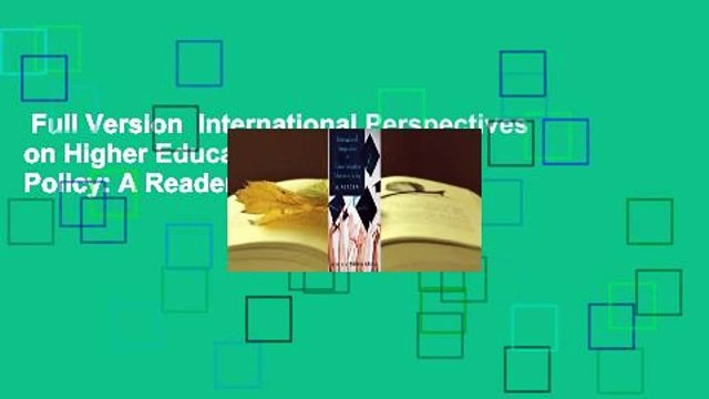 Full Version International Perspectives on Higher Education Admission Policy: A Reader Best