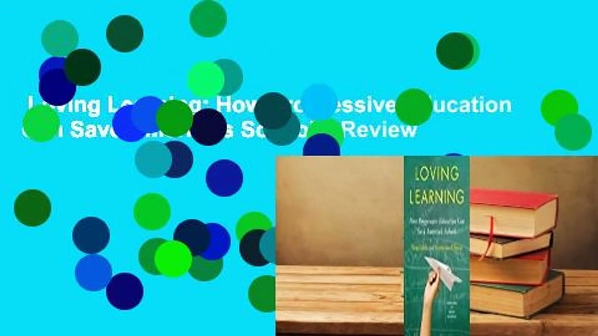 ⁣Loving Learning: How Progressive Education Can Save America's Schools  Review