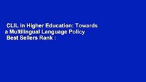 CLIL in Higher Education: Towards a Multilingual Language Policy  Best Sellers Rank : #5