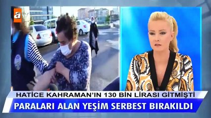 Paraları alan Yeşim serbest bırakıldı!