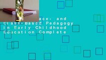 Against Race- and Class-Based Pedagogy in Early Childhood Education Complete