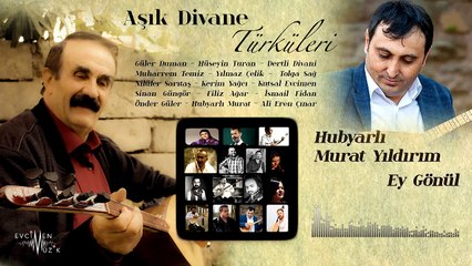 Hubyarlı Murat Yıldırım - Ey Gönül (Official Audio)