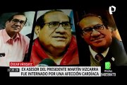 Óscar Vásquez: exasesor del presidente Martín Vizcarra fue internado por una afección cardíaca