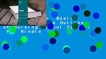 Full Version  Basics: A Comprehensive Outline of Nursing School Content  For Kindle