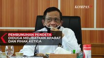 Terkait Pembunuhan Pendeta, Menko Polhukam: Ada Dugaan Keterlibatan Aparat dan Pihak Ketiga