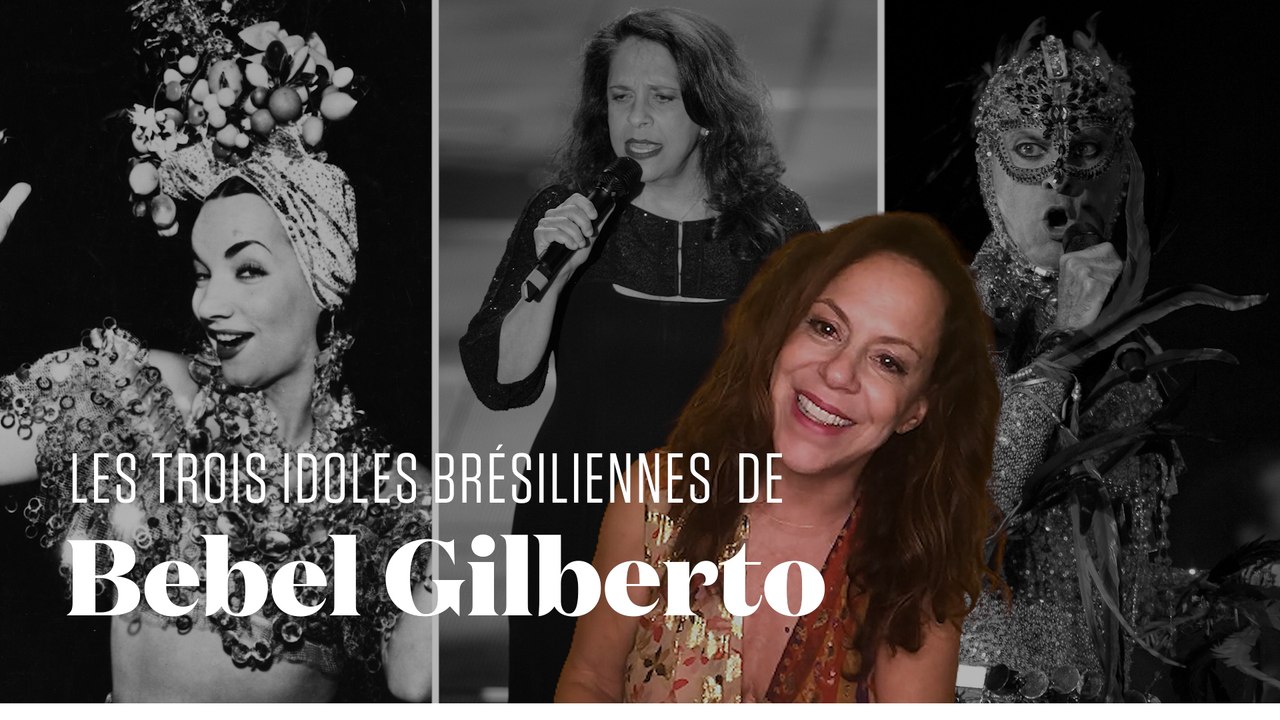 Les trois idoles brésiliennes de Bebel Gilberto, fille du légendaire João Gilberto