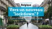 Belgique : vers un nouveau "lockdown" ?