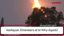 Azerbaycan, Ermenistan'a ait bir İHA'yı düşürdü!