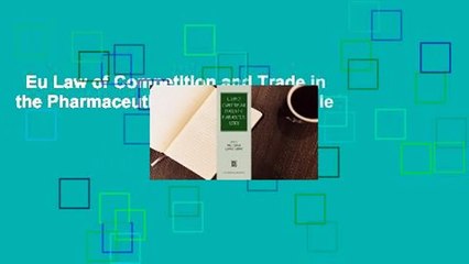 Eu Law of Competition and Trade in the Pharmaceutical Sector  For Kindle