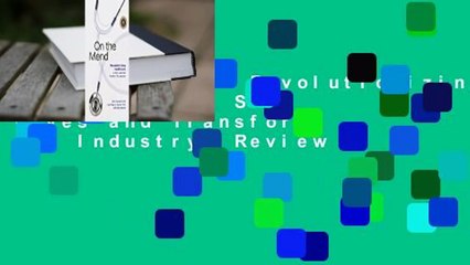 On the Mend: Revolutionizing Healthcare to Save Lives and Transform the Industry  Review