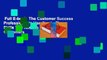 Full E-book  The Customer Success Professional?s Handbook: The Skills You Need to Help Customers