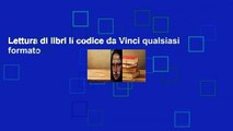Lettura di libri Il codice da Vinci qualsiasi formato