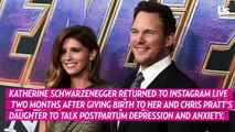 Katherine Schwarzenegger Talks Postpartum Depression And Anxiety