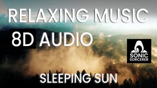 Sleeping Sun - Relaxing music in 8D Audio for Mindfulness, Meditation, Reiki, sleep & Spa