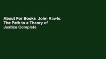 About For Books  John Rawls: The Path to a Theory of Justice Complete