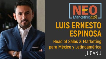 Luis Ernesto Espinosa en NEO Marketing Talk