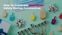 How to Celebrate Hanukkah Safely During Coronavirus