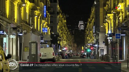 Covid-19 : de nouvelles villes bientôt placées sous couvre-feu ?