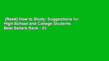 [Read] How to Study: Suggestions for High-School and College Students  Best Sellers Rank : #3