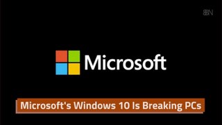 The Issues With Microsoft's Windows 10