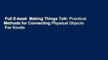 Full E-book  Making Things Talk: Practical Methods for Connecting Physical Objects  For Kindle