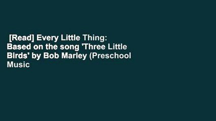 Descargar video: [Read] Every Little Thing: Based on the song 'Three Little Birds' by Bob Marley (Preschool Music