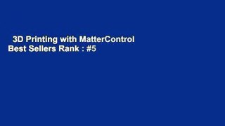 3D Printing with MatterControl  Best Sellers Rank : #5
