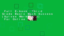 Full E-book  Third Grade Basic Math Success (Sylvan Workbooks)  For Online