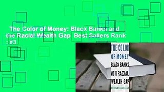 The Color of Money: Black Banks and the Racial Wealth Gap  Best Sellers Rank : #3
