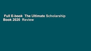 Full E-book  The Ultimate Scholarship Book 2020  Review