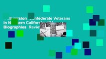 Full version  Confederate Veterans in Northern California: 101 Biographies  Review