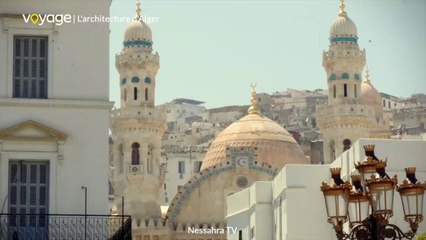 Algérie Secrète - L'architecture d'Alger