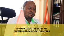 858 Taita Taveta residents are suffering from mental disorders