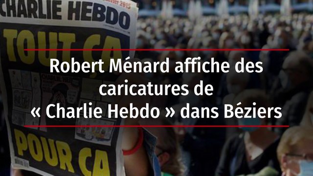 Robert Ménard affiche des caricatures de « Charlie Hebdo » dans Béziers