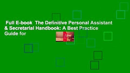 Full E-book  The Definitive Personal Assistant & Secretarial Handbook: A Best Practice Guide for