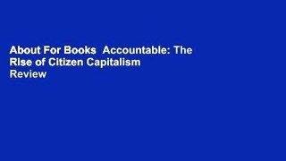 About For Books  Accountable: The Rise of Citizen Capitalism  Review
