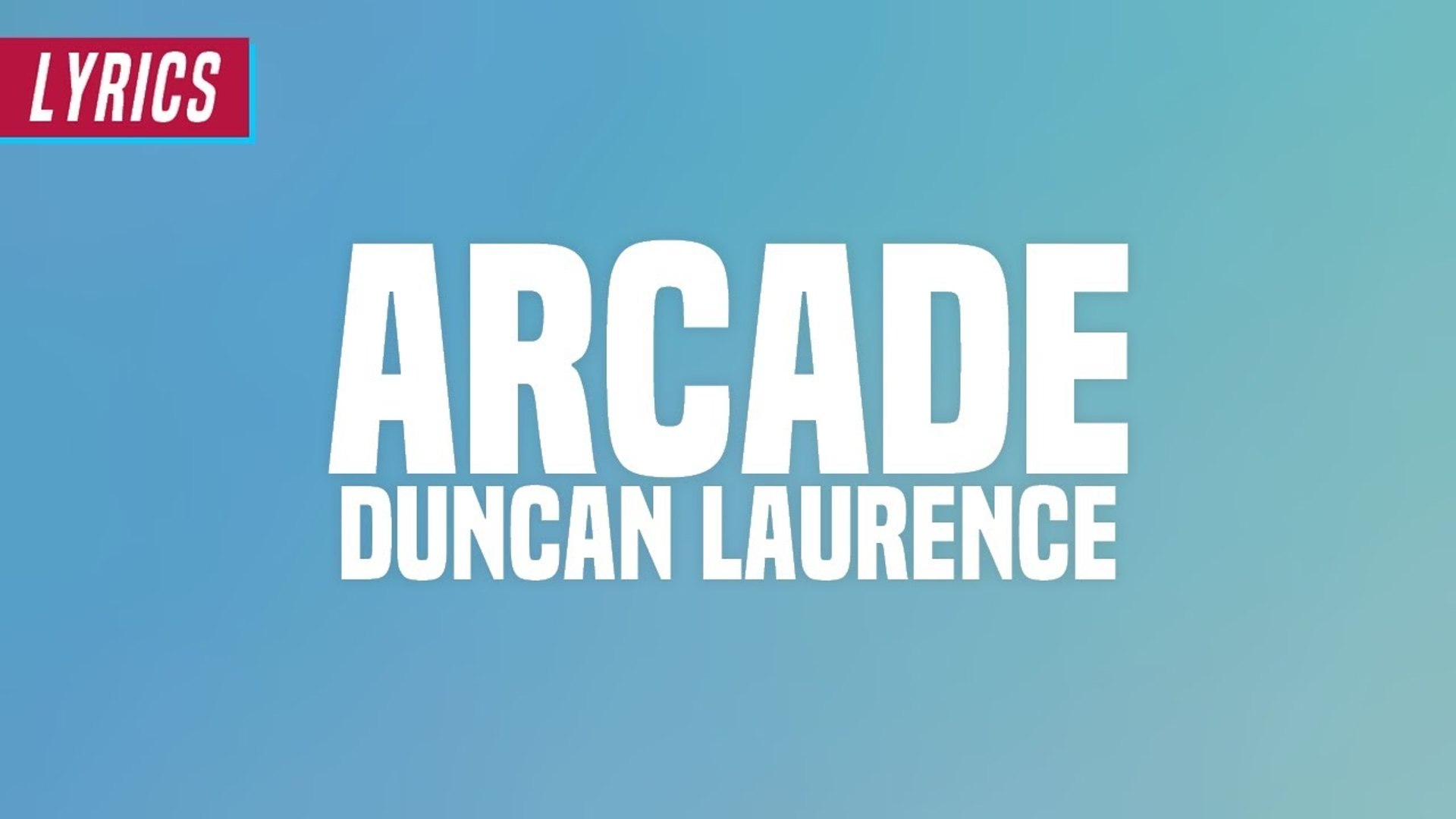 歌词 arcade Arcade_Duncan Laurence_高音质在线试听_Arcade歌词