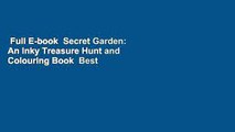 Full E-book  Secret Garden: An Inky Treasure Hunt and Colouring Book  Best Sellers Rank : #4